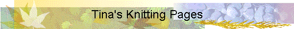 Tina's Knitting Pages